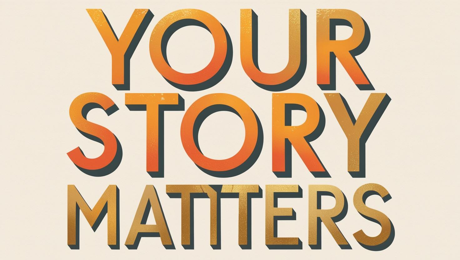 Your Story Matters Image Your Story Matters Image