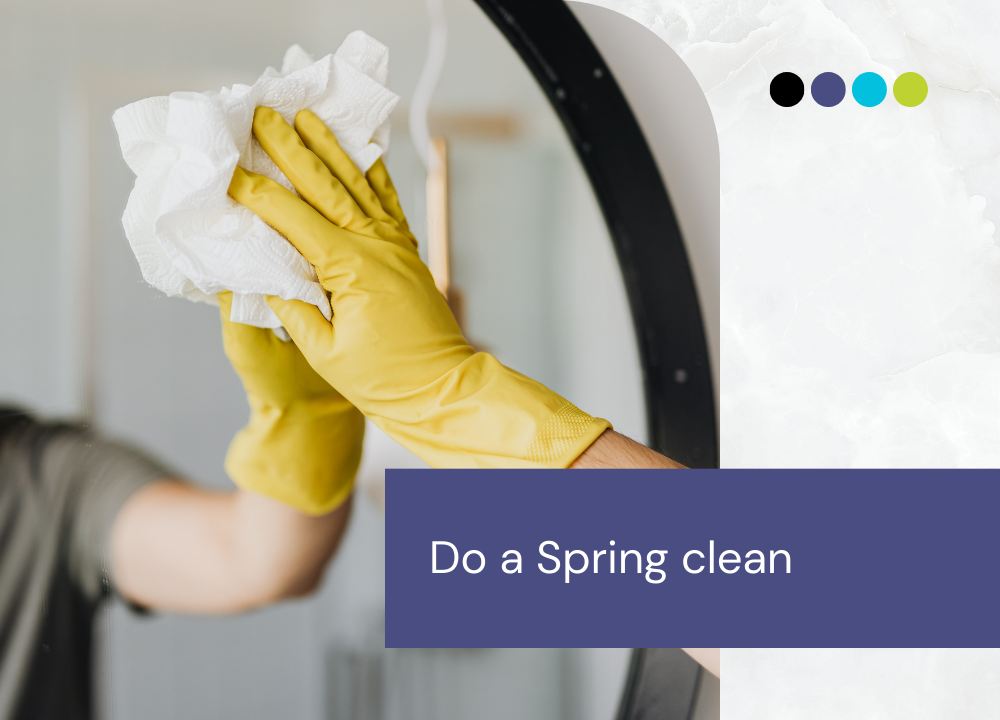 Do a Spring clean