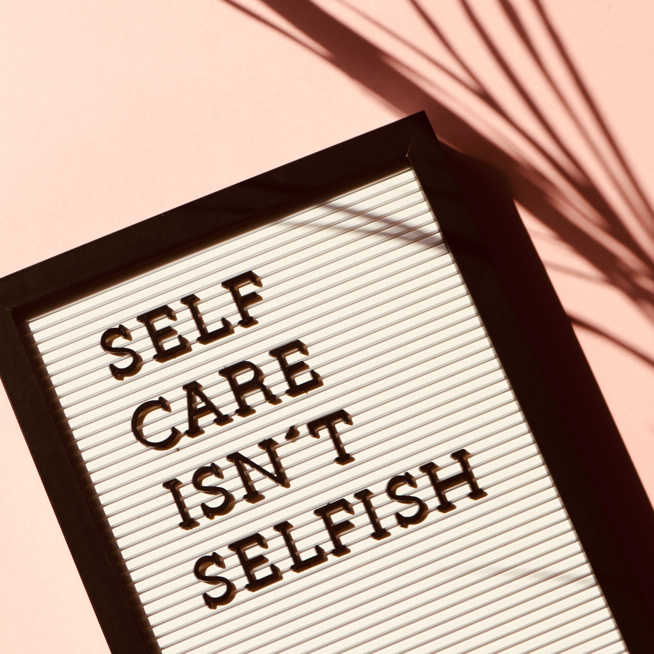 Self Care isn't Selfish