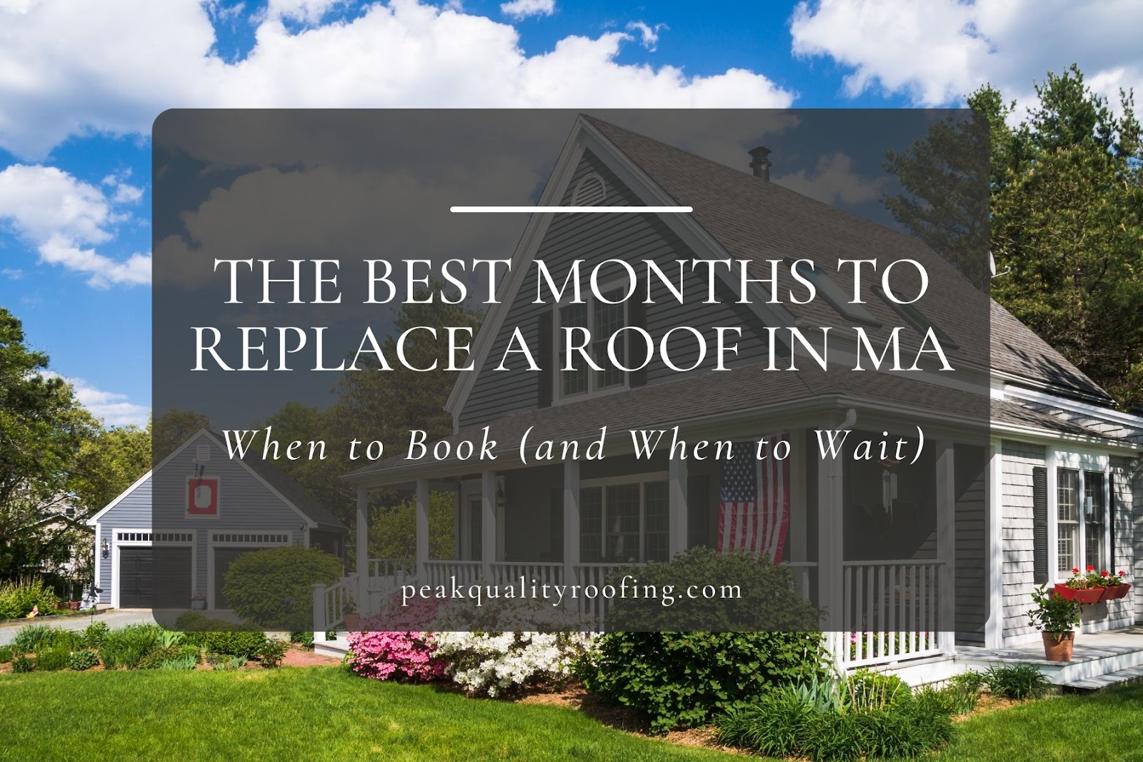 The Best Months to Replace a Roof in MA — When to Book (and When to Wait)