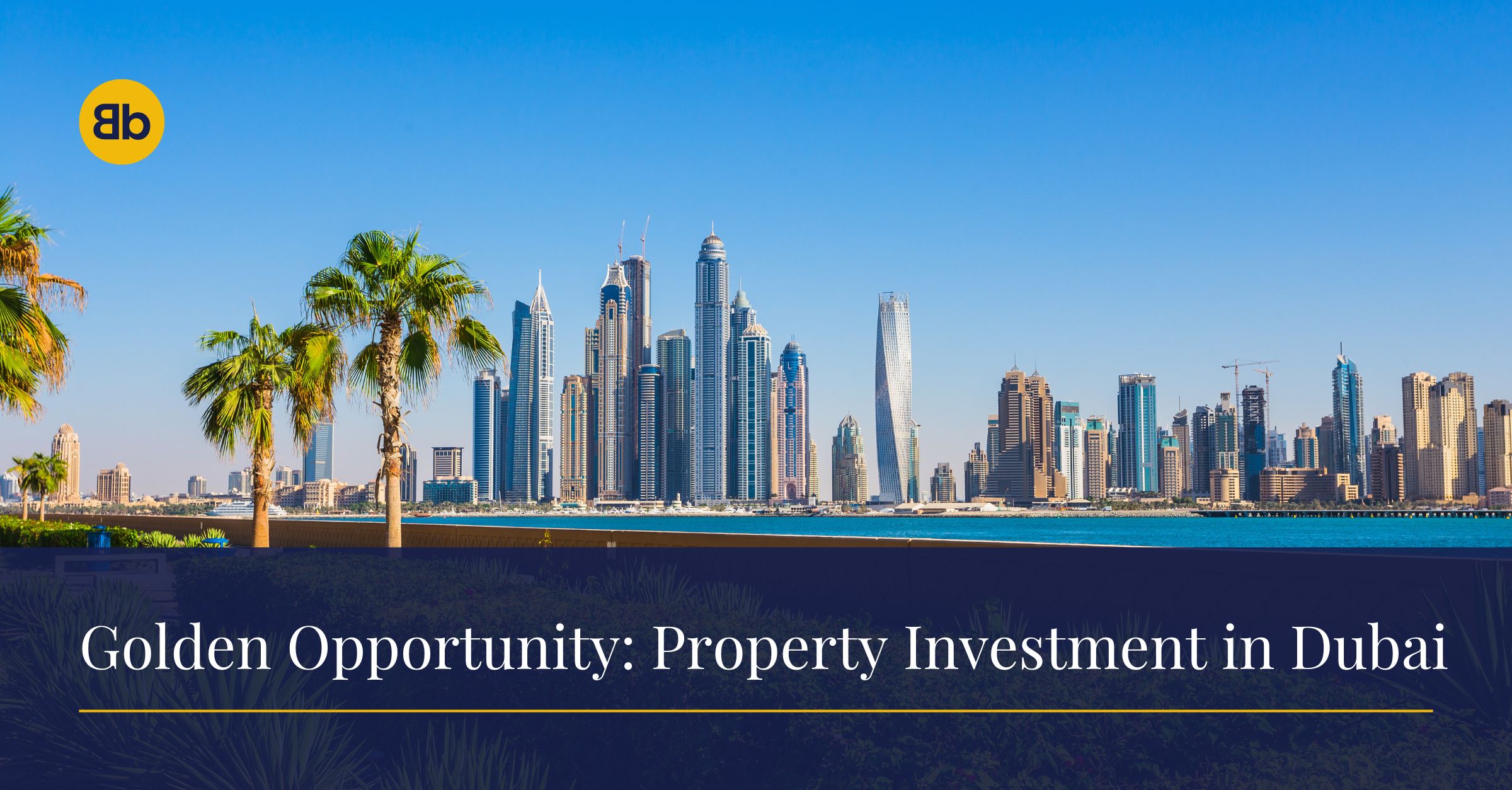 Golden Opportunity: How Property Investment in Dubai Can Open Long-Term Doors Golden Opportunity: How Property Investment in Dubai Can Open Long-Term Doors