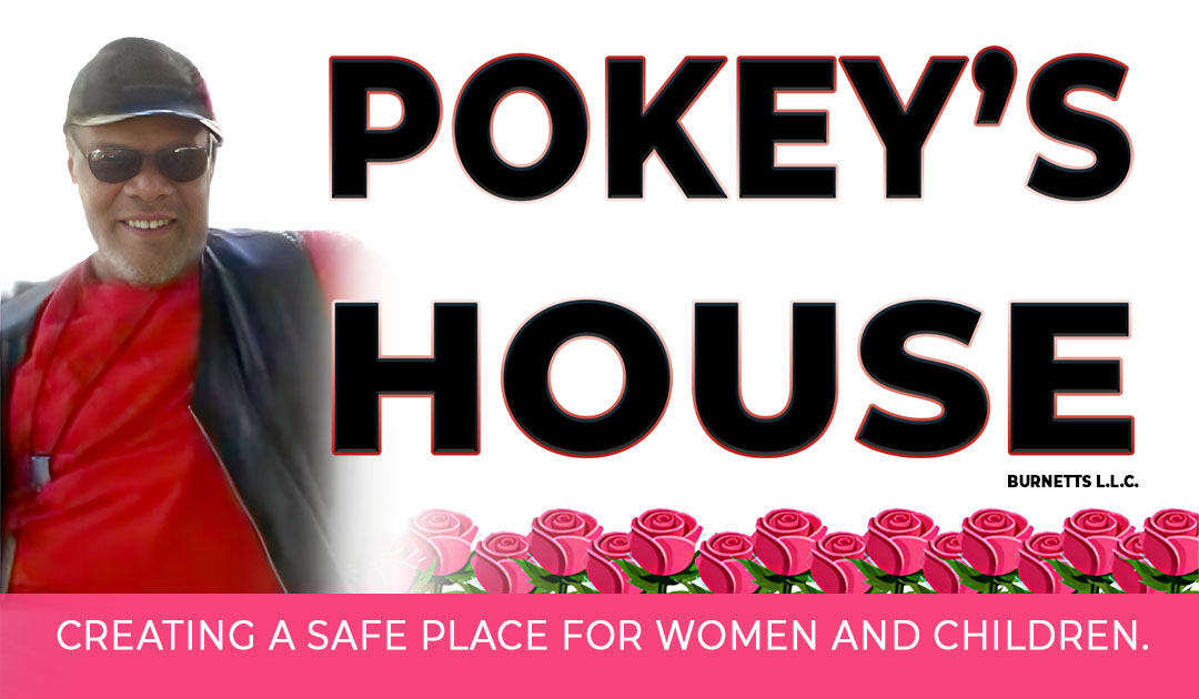 Pokey's House - Creating a Safe Place for Women and Children