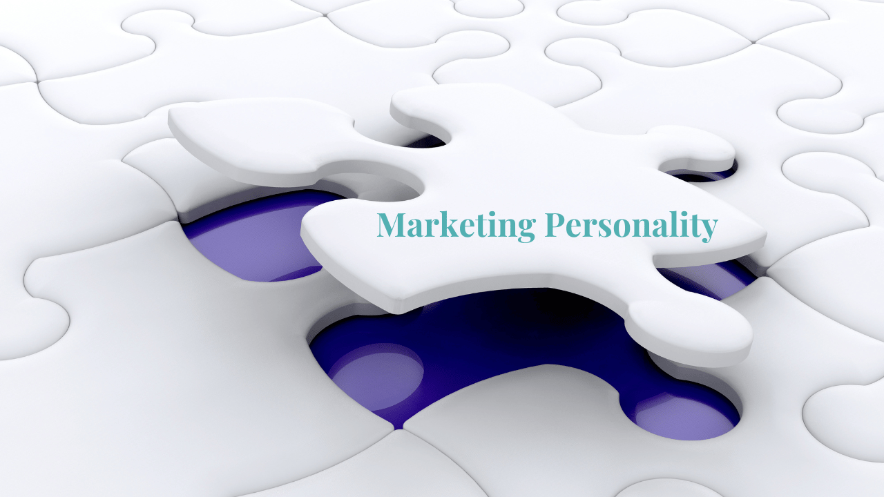 marketing personality - the missing piece marketing personality - the missing piece