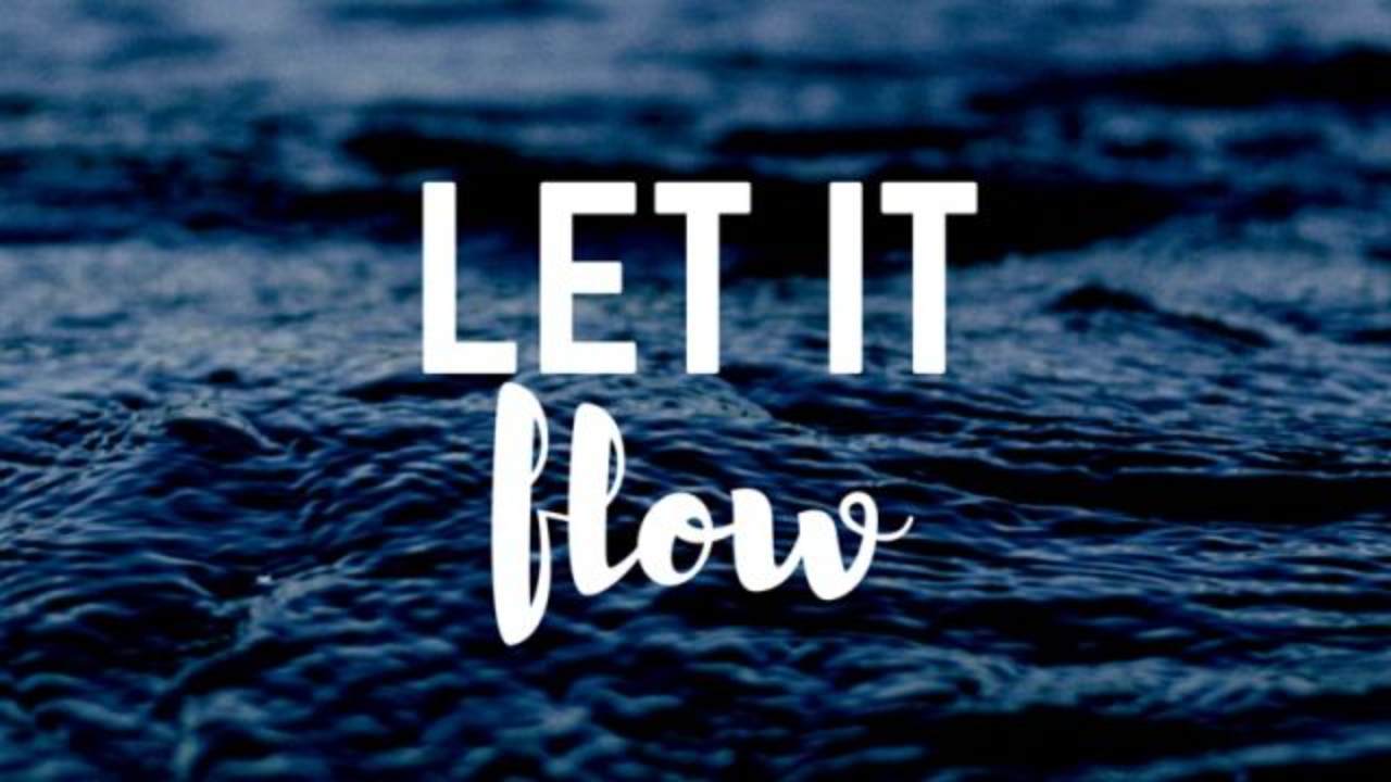 Let It Flow