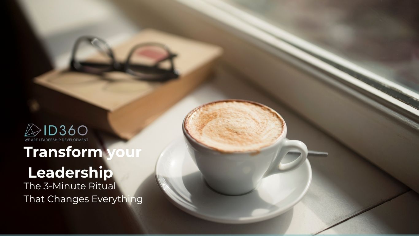 The 3-Minute Morning Shift That Transforms Your Leadership