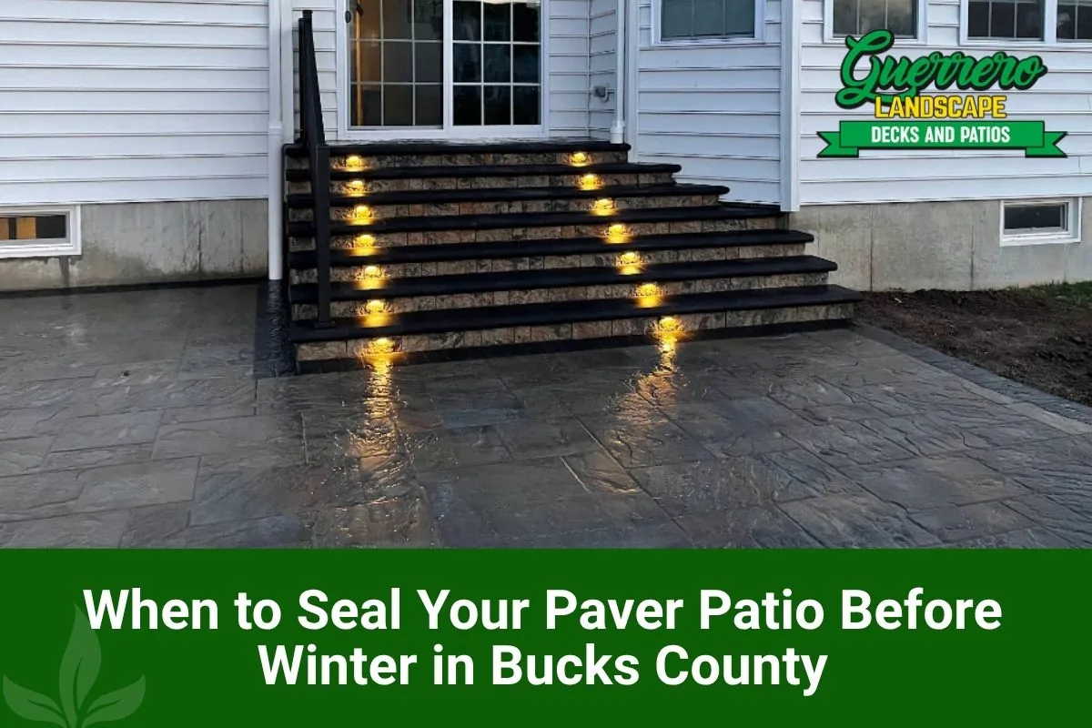 When to Seal Your Paver Patio Before Winter in Bucks County