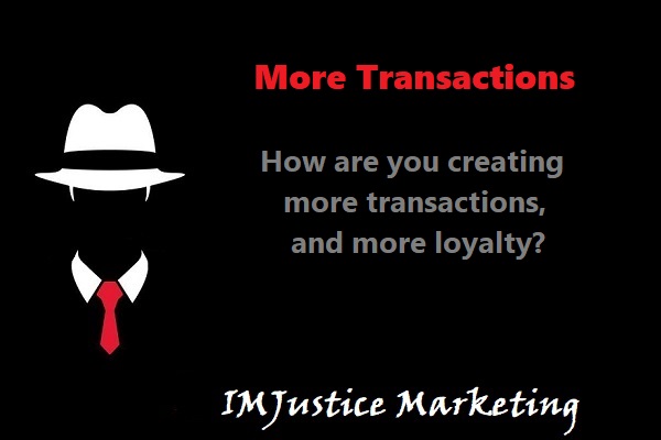More Transactions and Loyalty with more products or services
