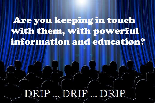 Drip Campaigns to increase profits and stay top of mind