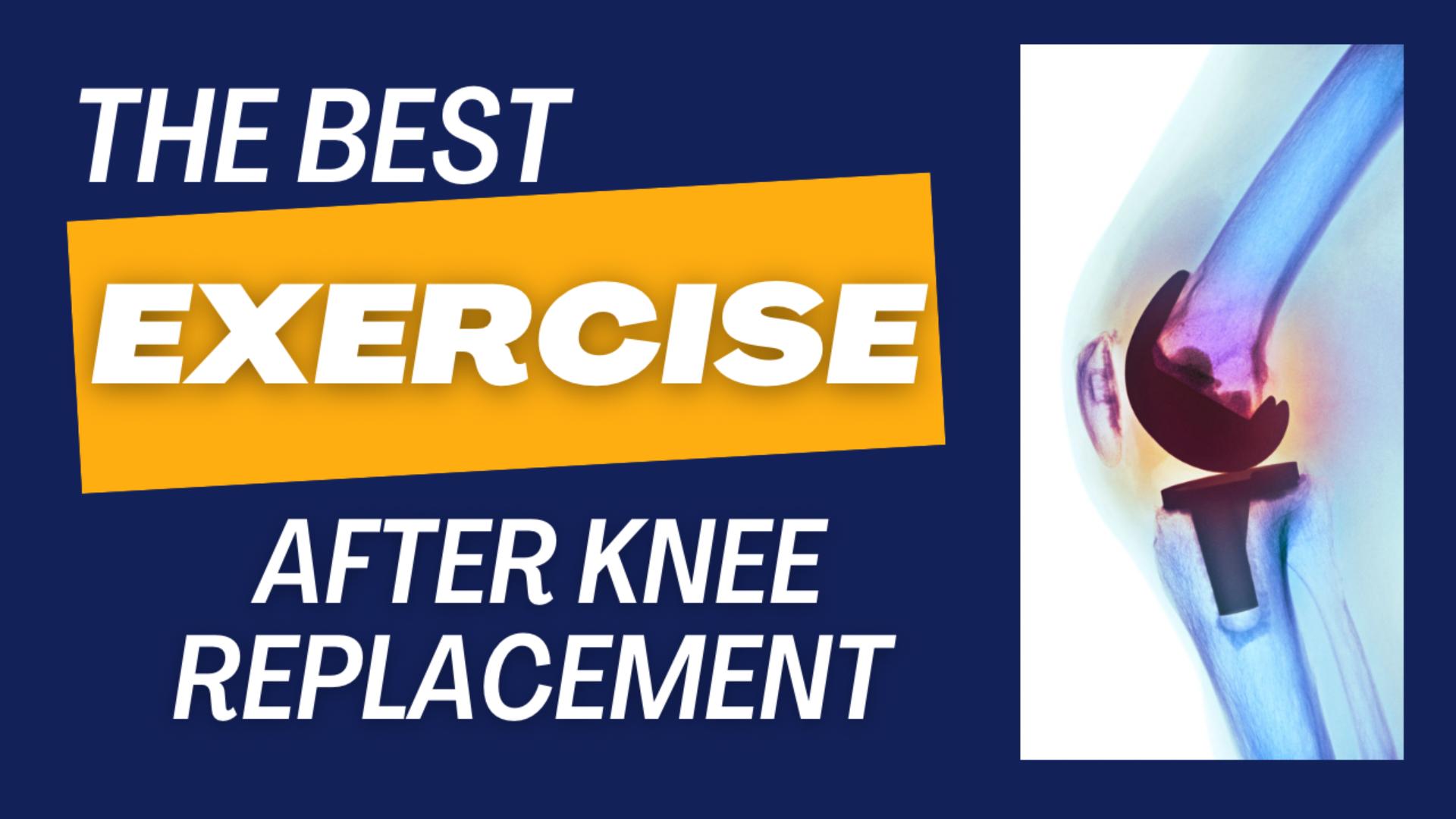 Best Exercises After Knee Replacement