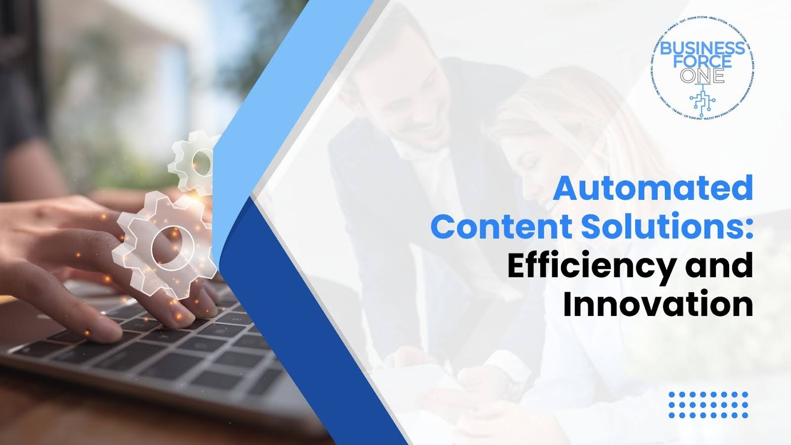 Automated Content Solutions: Efficiency and Innovation  Automated Content Solutions: Efficiency and Innovation