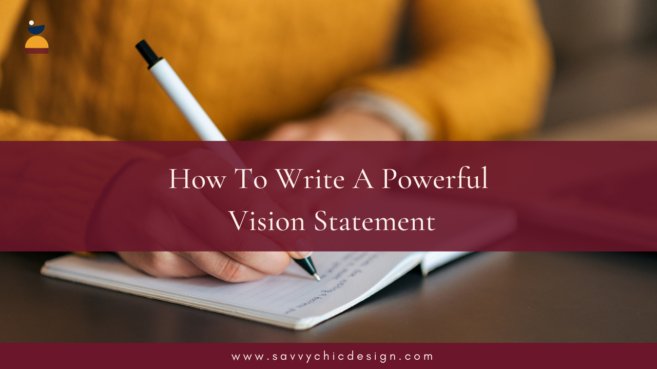 How to Write a Powerful Vision Statement