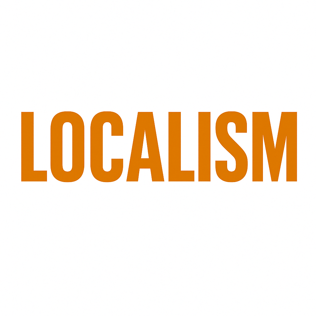 localism localism