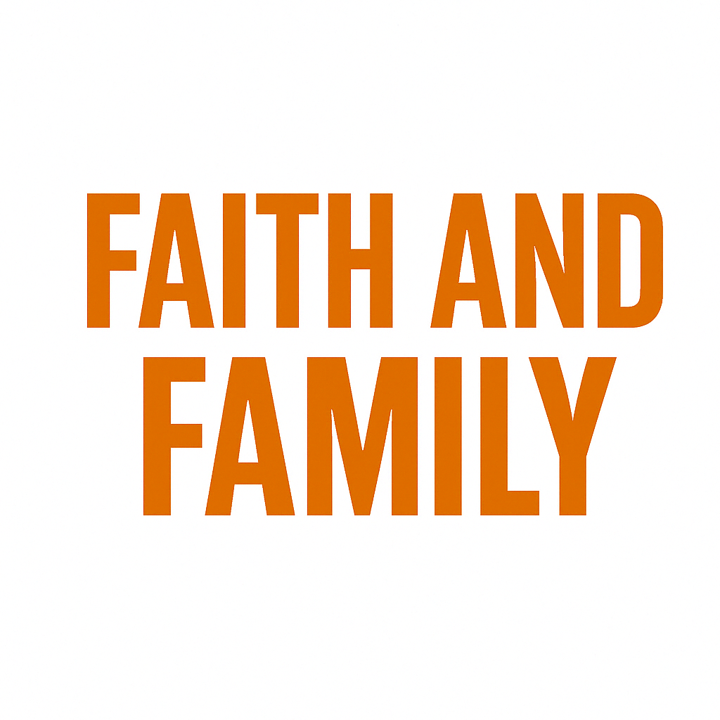faith and family faith and family