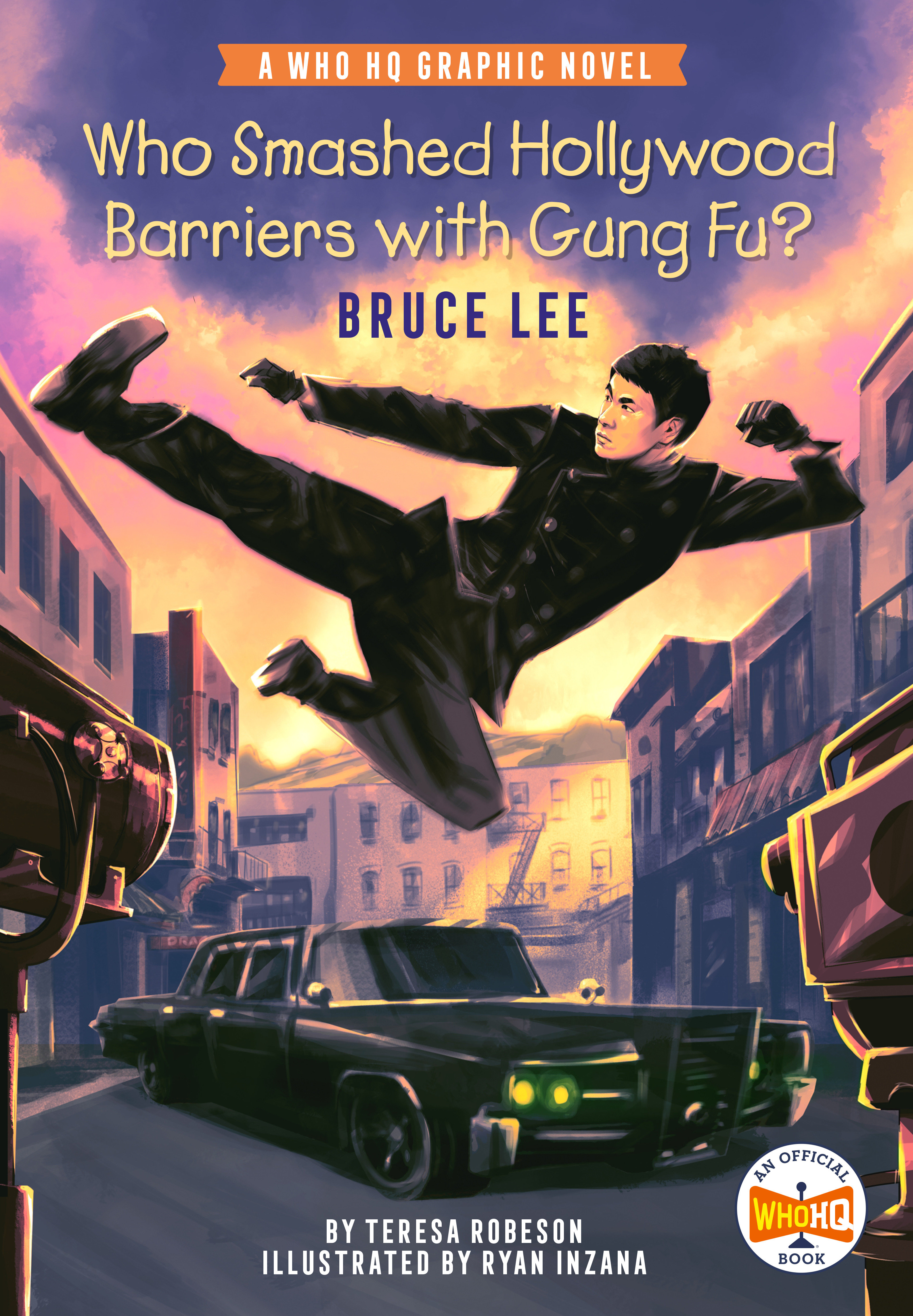 Cover of the middle grade book WHO SMASHED HOLLYWOOD BARRIERS WITH GUNG FU? BRUCE LEE