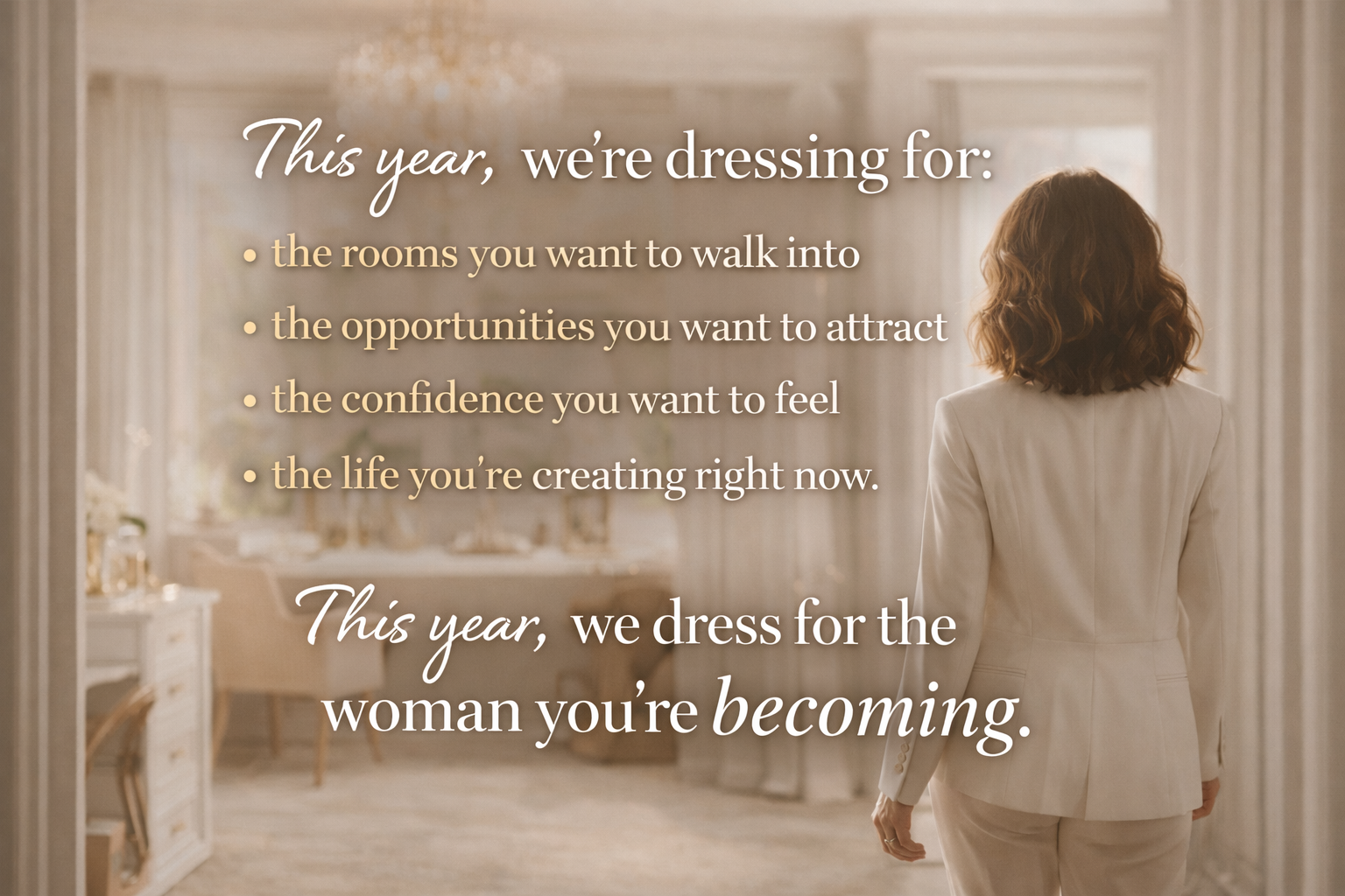 dress for the woman you're becoming