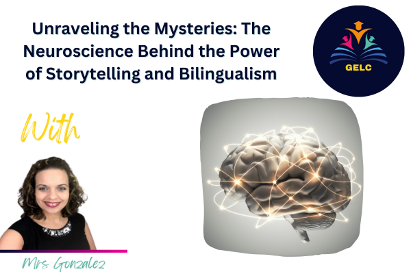 Unraveling the Mysteries: The Neuroscience Behind the Power of Storytelling and Bilingualism