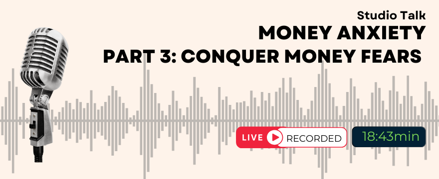 Part 3 - The Advanced guide to conquering your Money fears Part 3 - The Advanced guide to conquering your Money fears