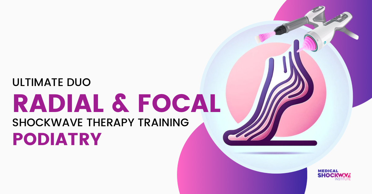 DUO- Radial and Focused Shockwave Therapy Podiatry