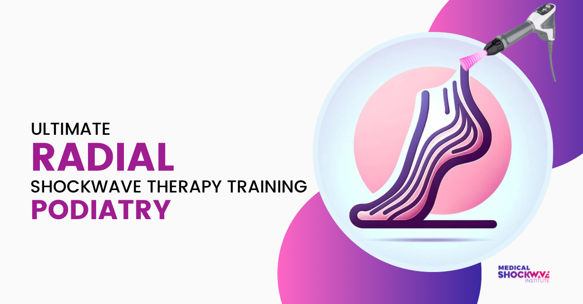 Radial Shockwave Therapy for Podiatry