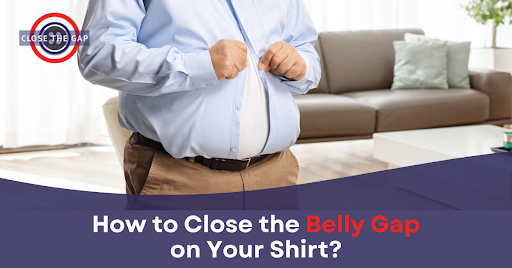 How to Close the Belly Gap on Your Shirt?