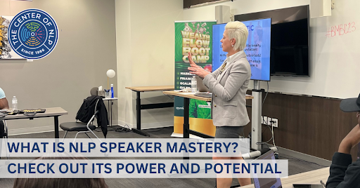 What is NLP Speaker Mastery? Check Out its Power and Potential