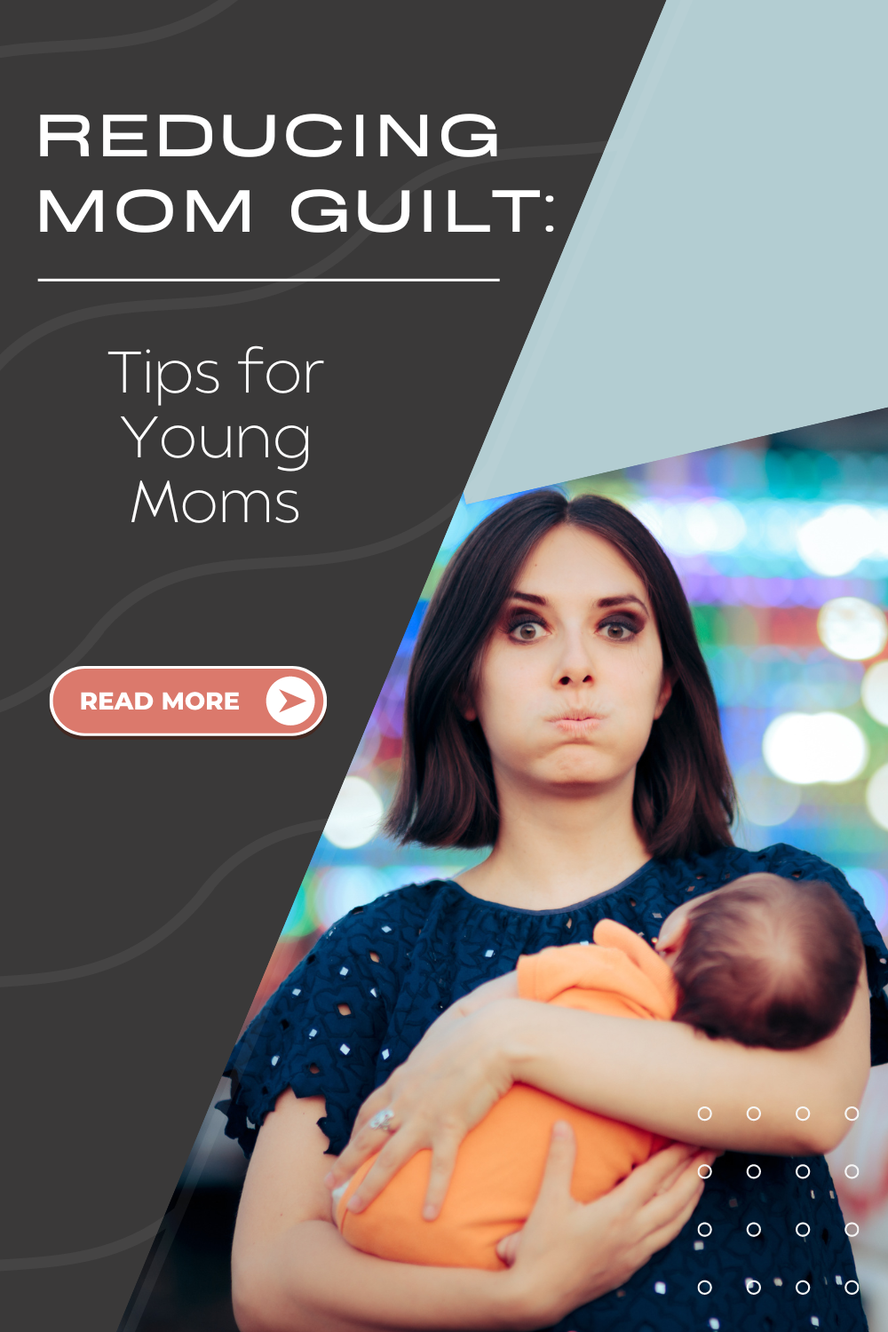 Reducing Mom Guilt: Tips for Young Moms