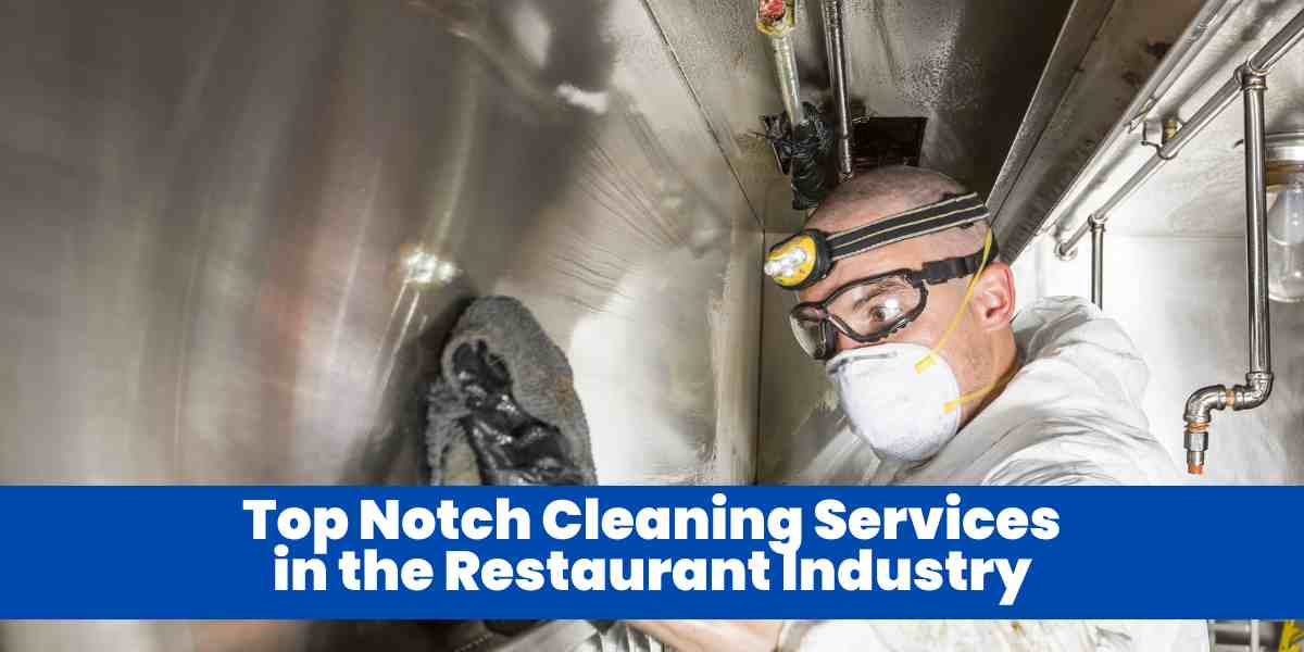 Top Notch Cleaning Services in the Restaurant Industry