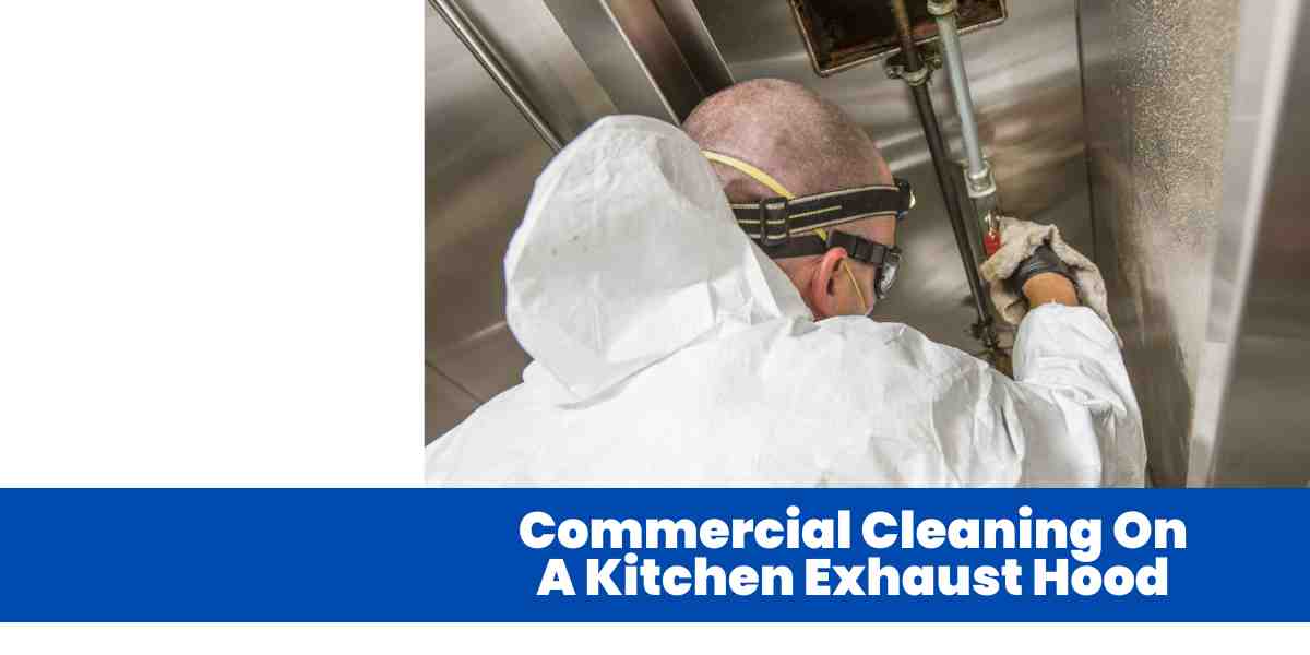 Commercial Cleaning on a Kitchen Hood