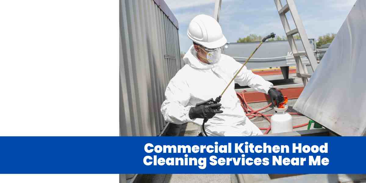 Commercial Kitchen Hood Cleaning Services Near Me