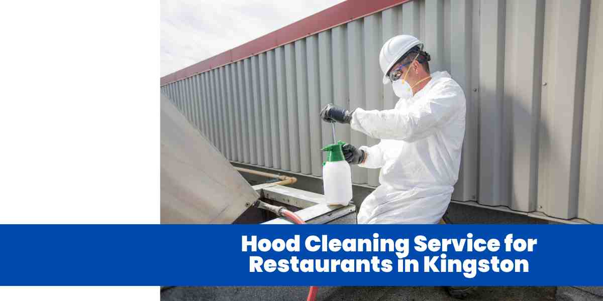 Hood Cleaning Service for Restaurants in Kingston