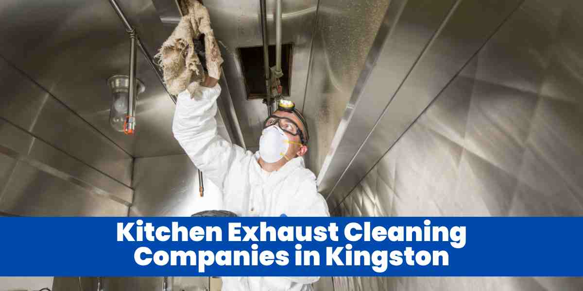 Kitchen Exhaust Cleaning Companies in Kingston