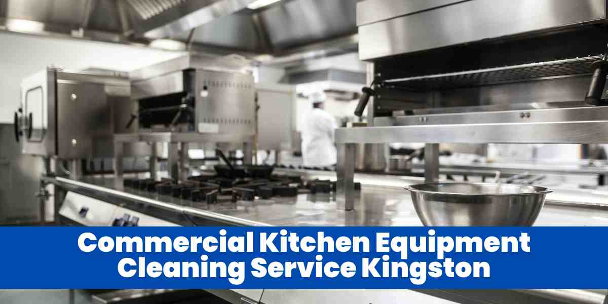 Commercial Kitchen Equipment Cleaning Service Kingston