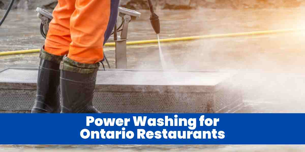 Power Washing for Ontario Restaurants