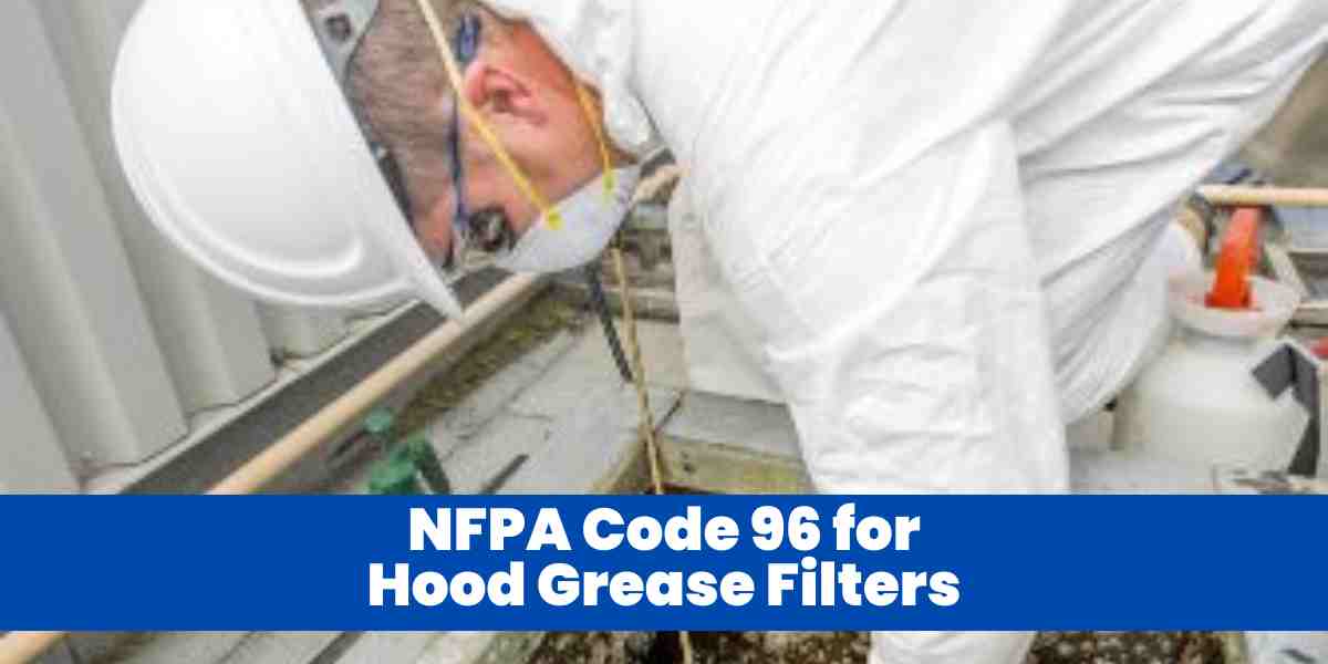 NFPA Code 96 for Hood Grease Filters