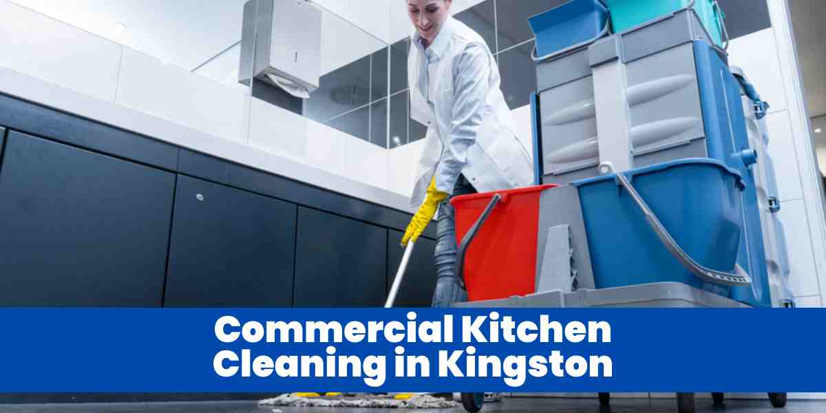 Commercial Kitchen Cleaning in Kingston