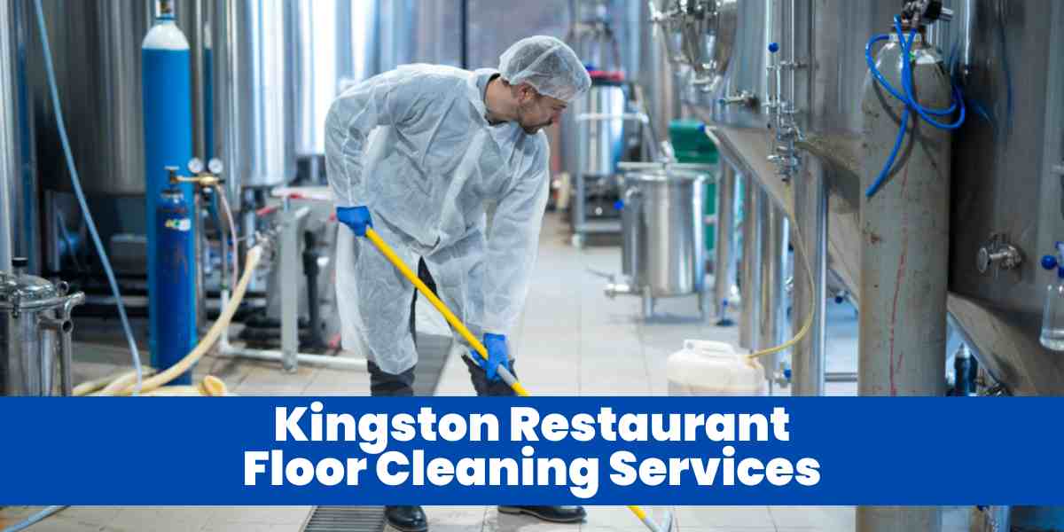 Kingston Restaurant Floor Cleaning Services