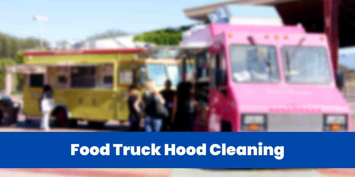 Food Truck Hood Cleaning