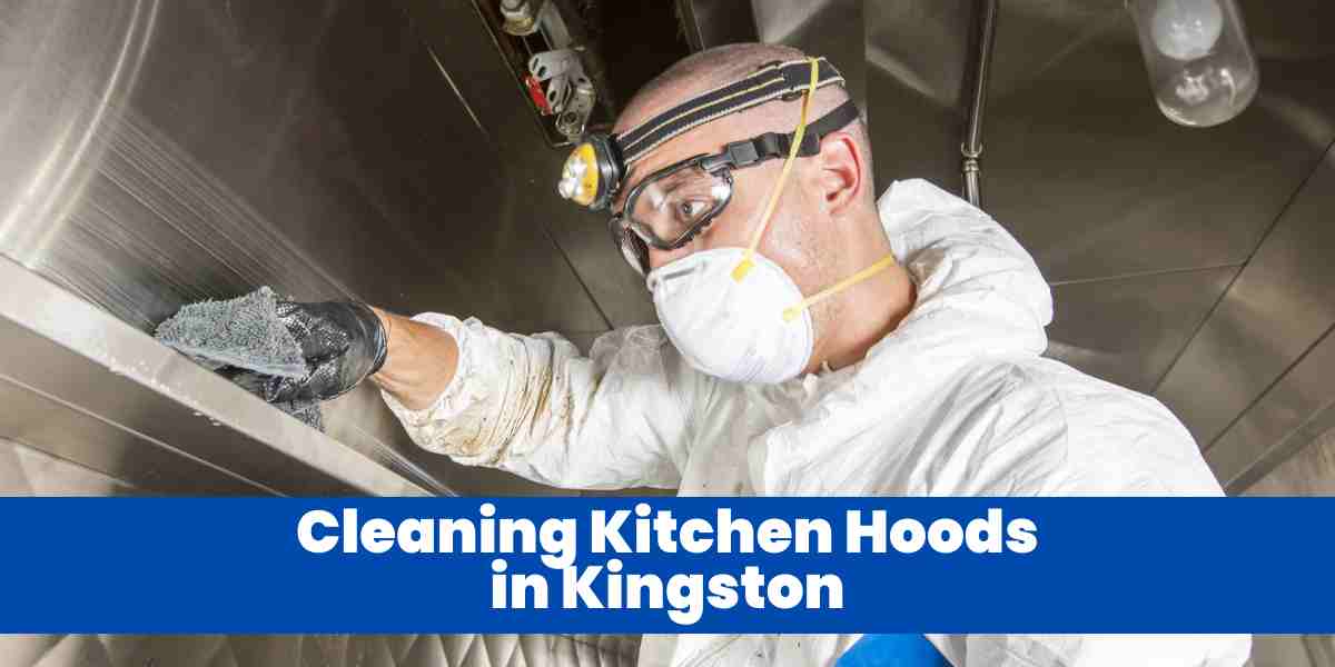 Cleaning Kitchen Hoods in Kingston