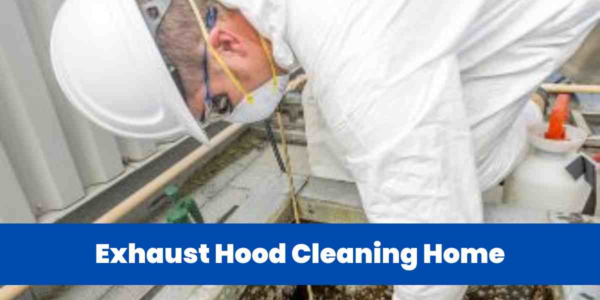 Exhaust Hood Cleaning Home