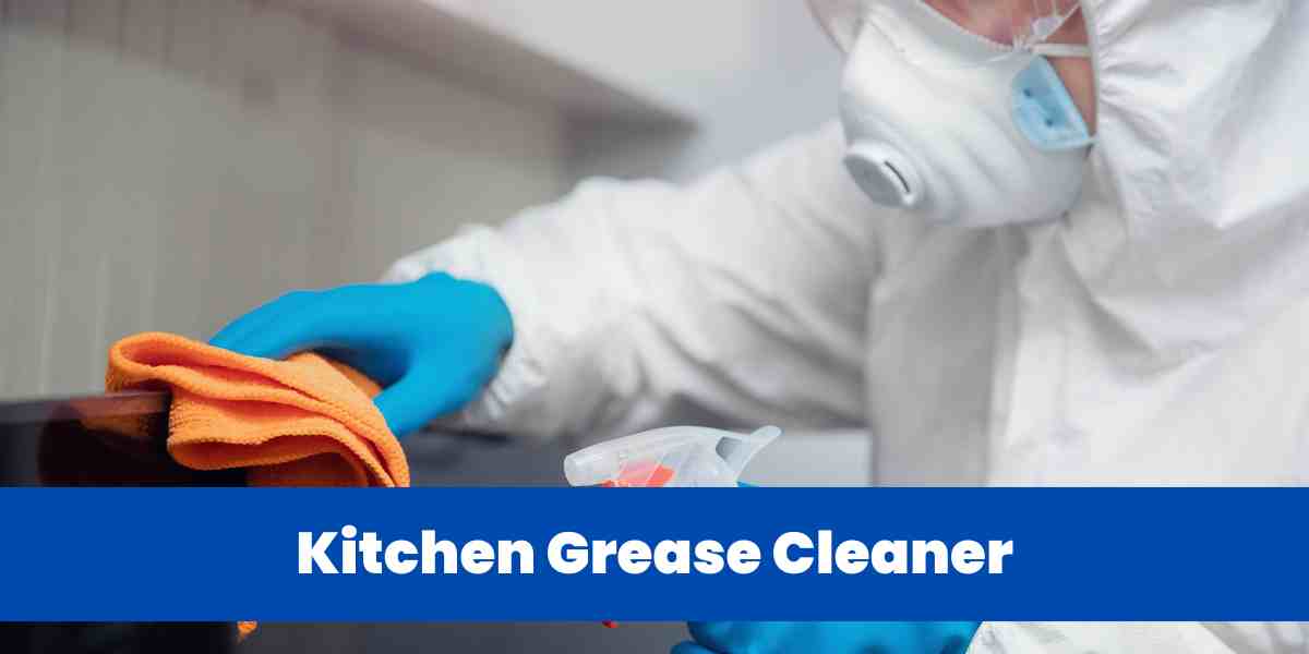 Kitchen Grease Cleaner