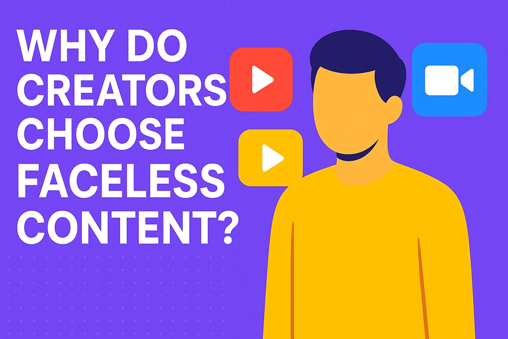 Why Do Creators Choose Faceless Content Why Do Creators Choose Faceless Content