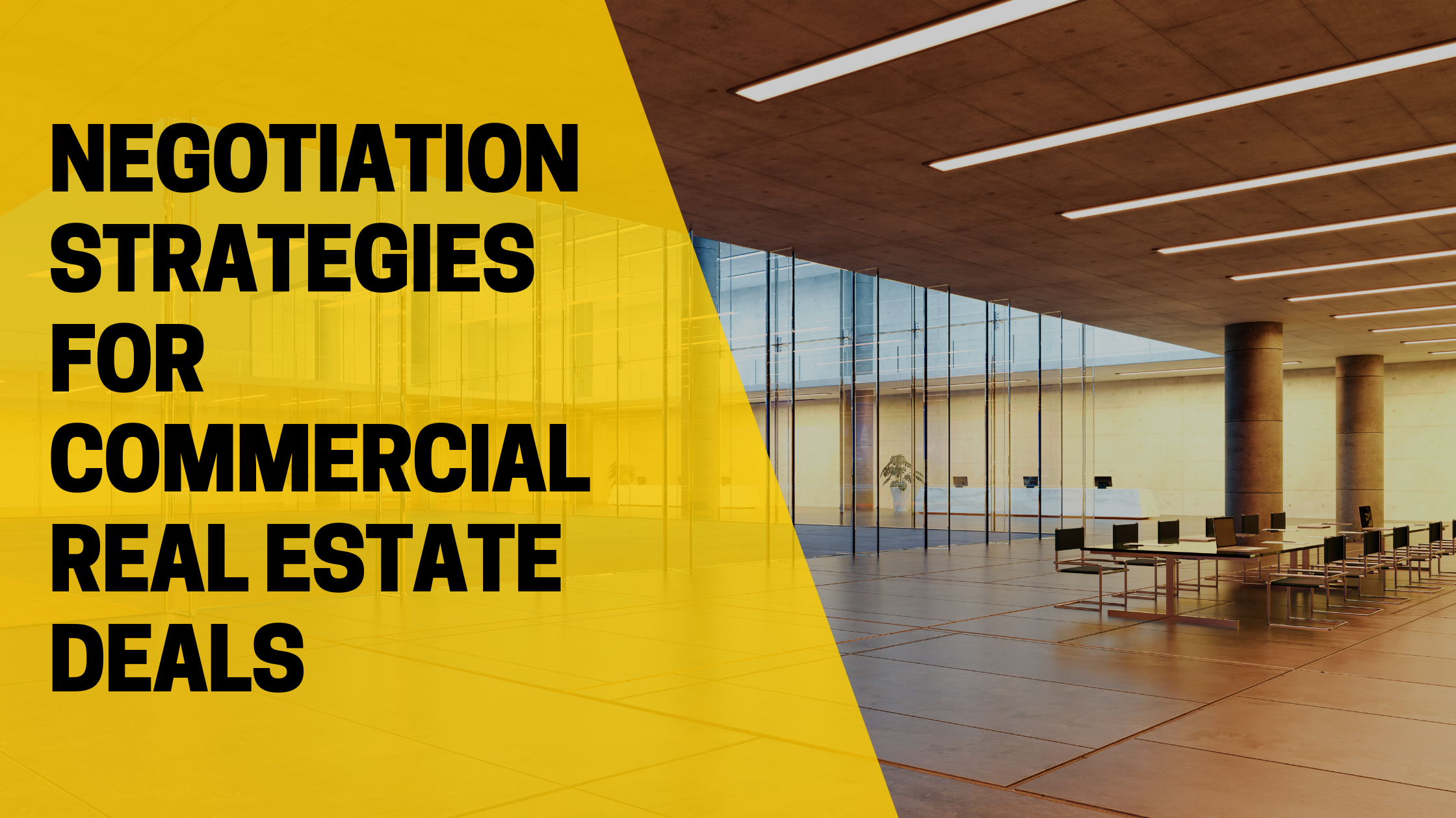 Negotiation Strategies for Commercial Real Estate Deals