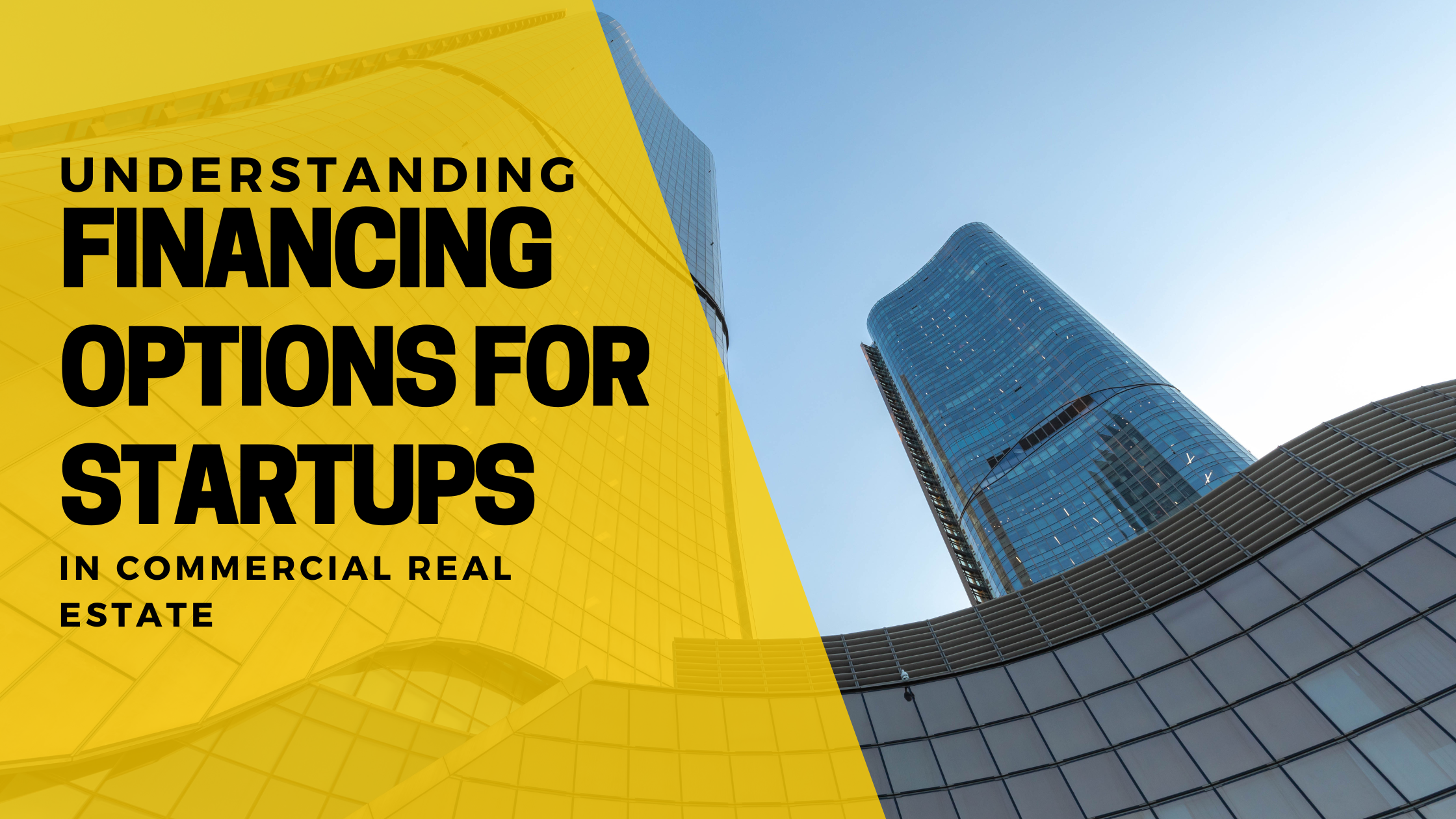 Understanding Financing Options for Startups in Commercial Real Estate