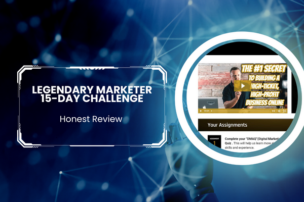 2023 Legendary Marketer 15 Day Challenge Review: My Results & Bonuses