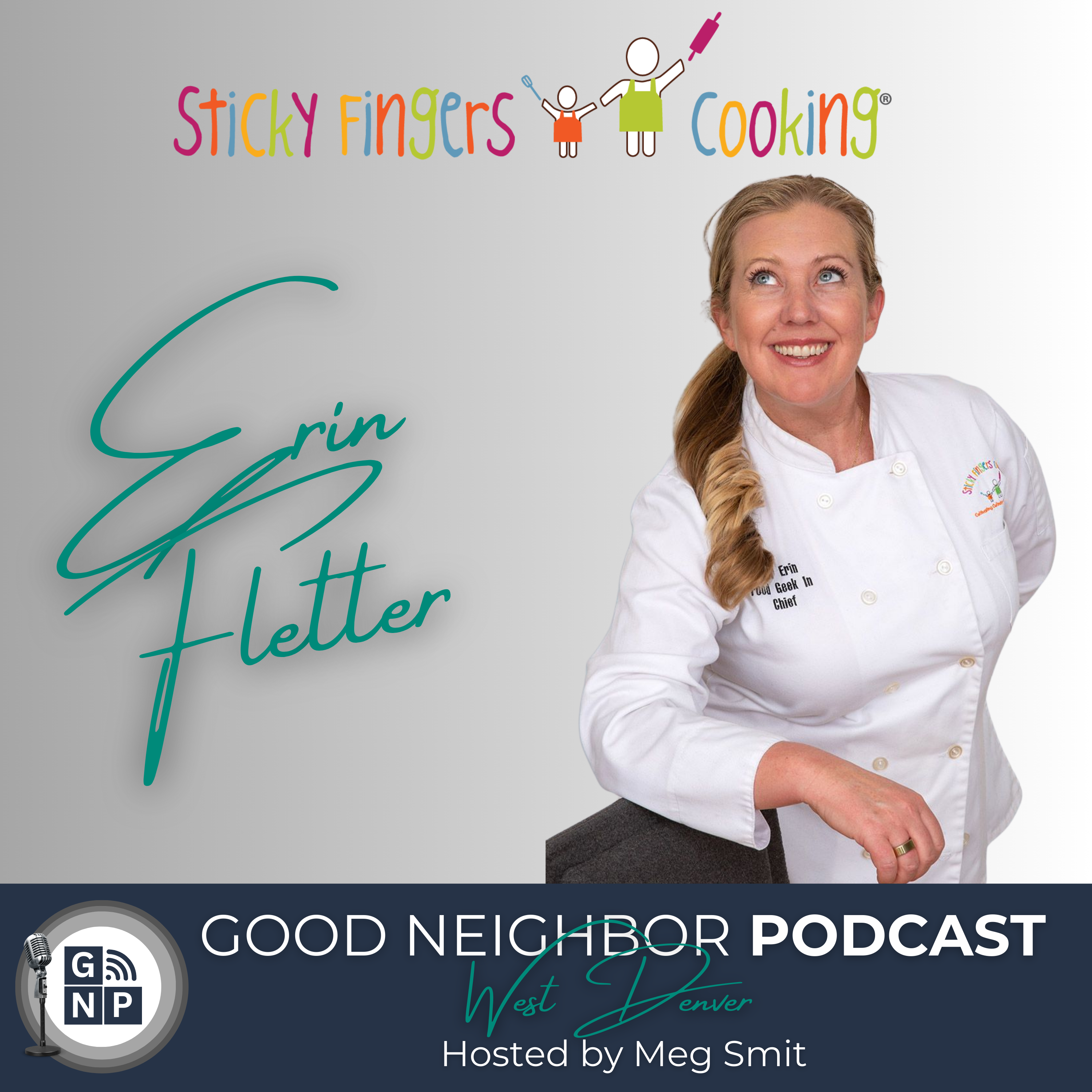 EP #69 - Meet Erin Fletter with Sticky Fingers Cooking®
