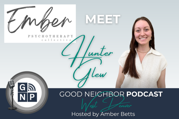 EP #119 - Meet Hunter Glew with Ember Psychotherapy Collective