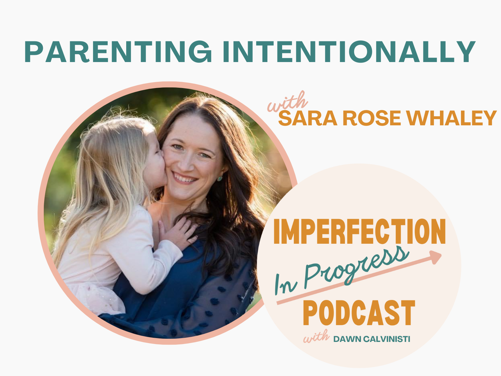 Parenting Intentionally with Sara Rose Whaley