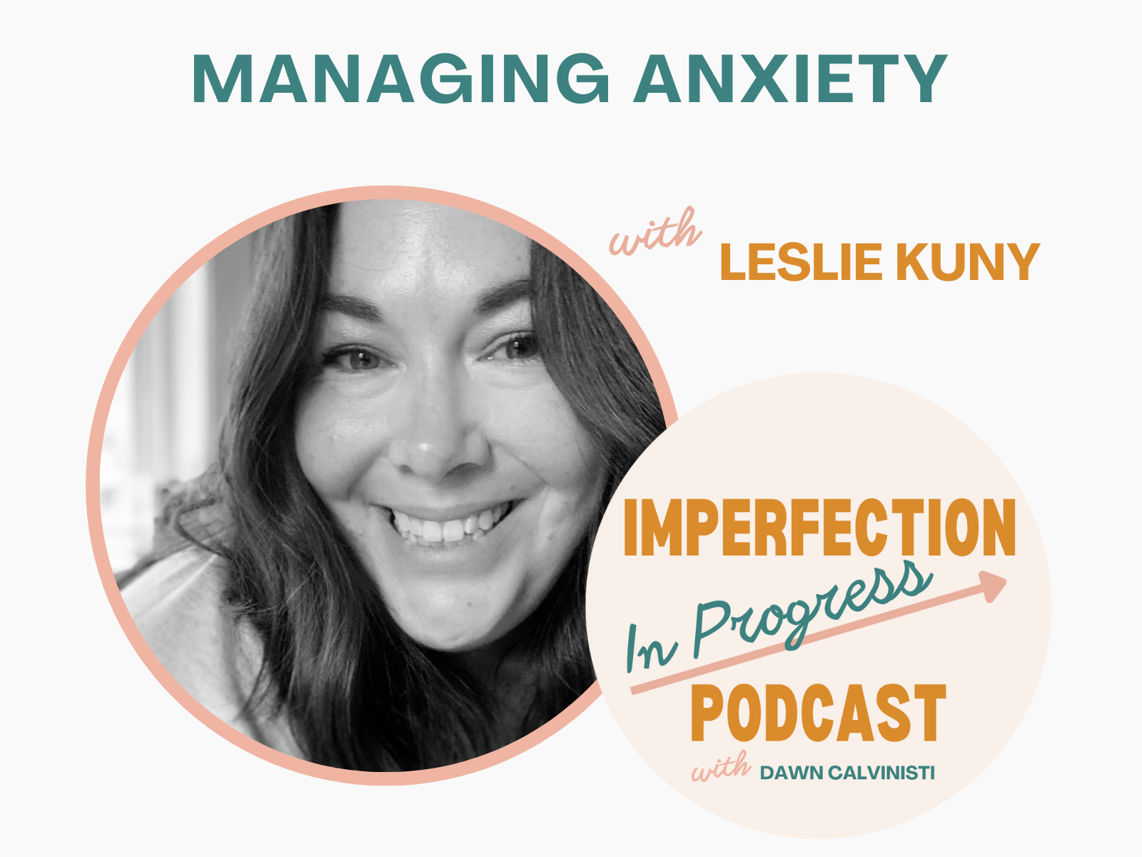 Managing Anxiety with Leslie Kuny