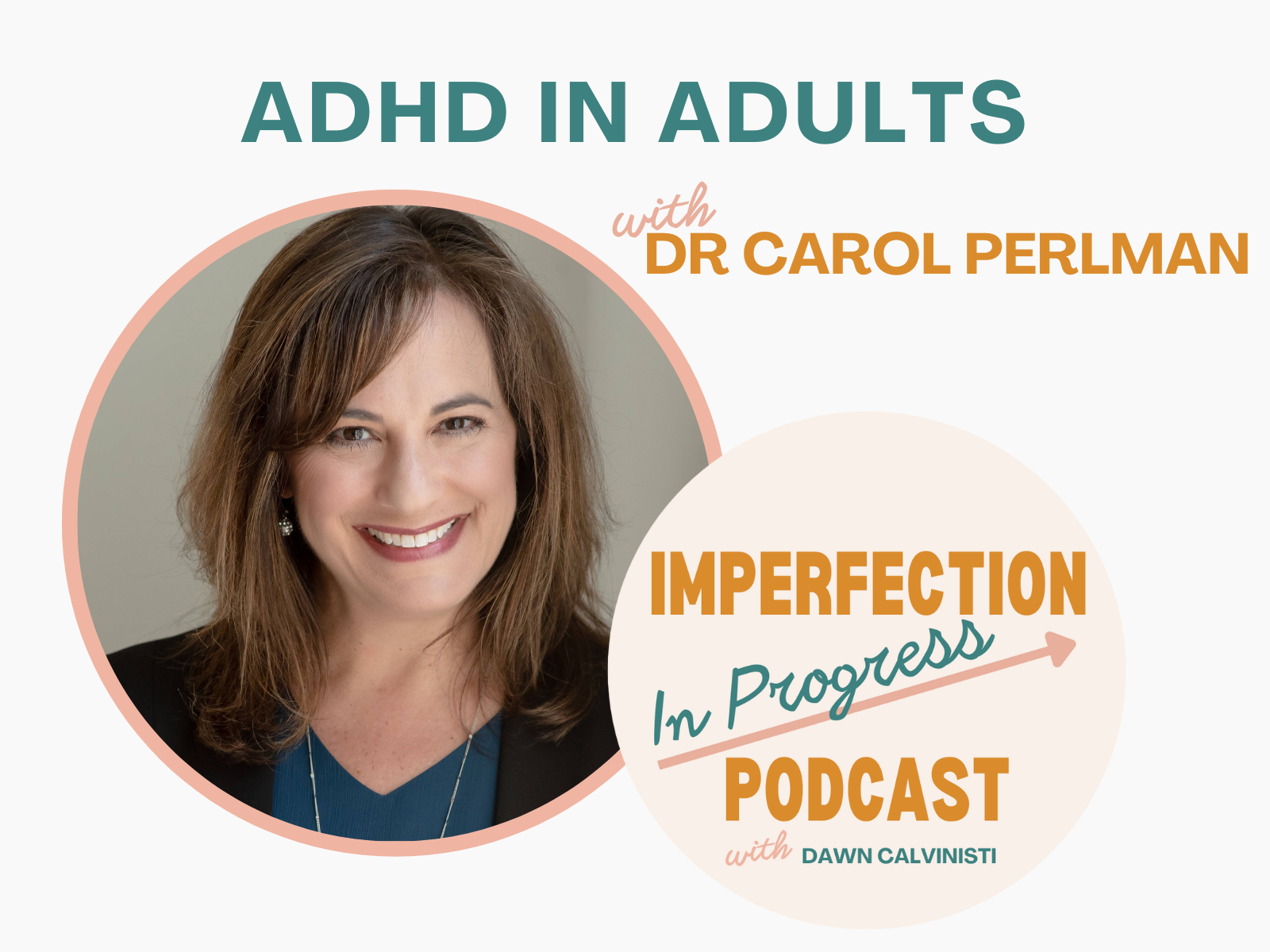 ADHD in Adults with Dr Carol Perlman