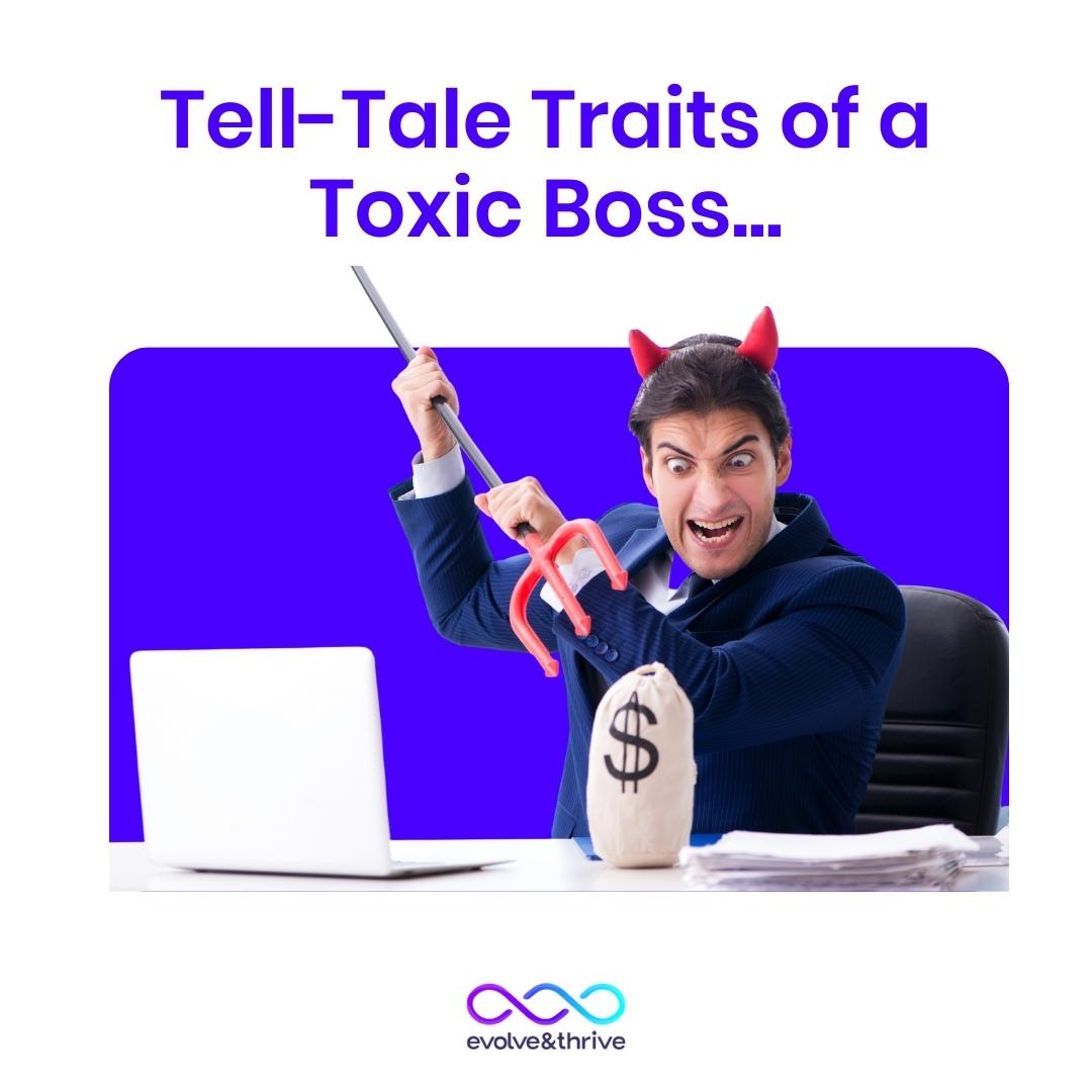 Tell Tale Signs of a Toxic Boss